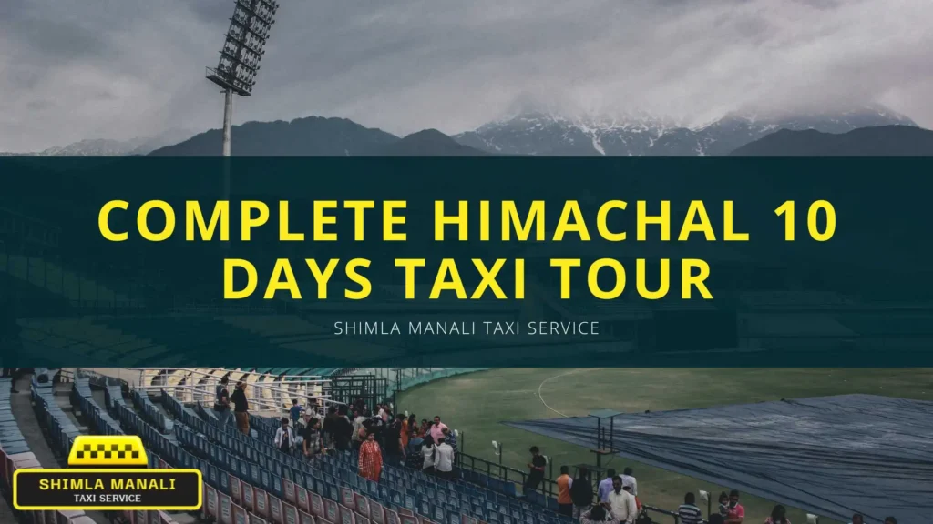 complete himachal 10 days taxi tour banner by shimla manali taxi service