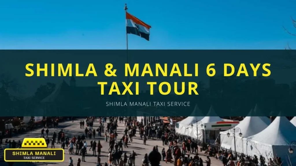 shimla manali 6 days taxi tour banner by shimla manali taxi service