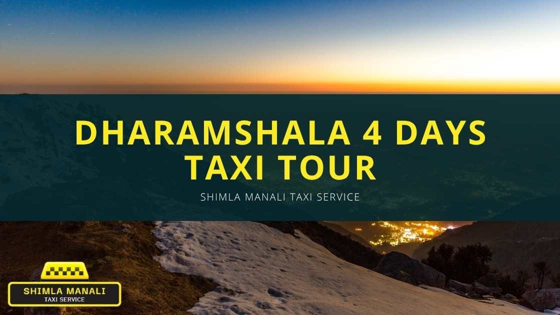 Dharamshala Local Taxi Tour from Airport in 4 Days Banner