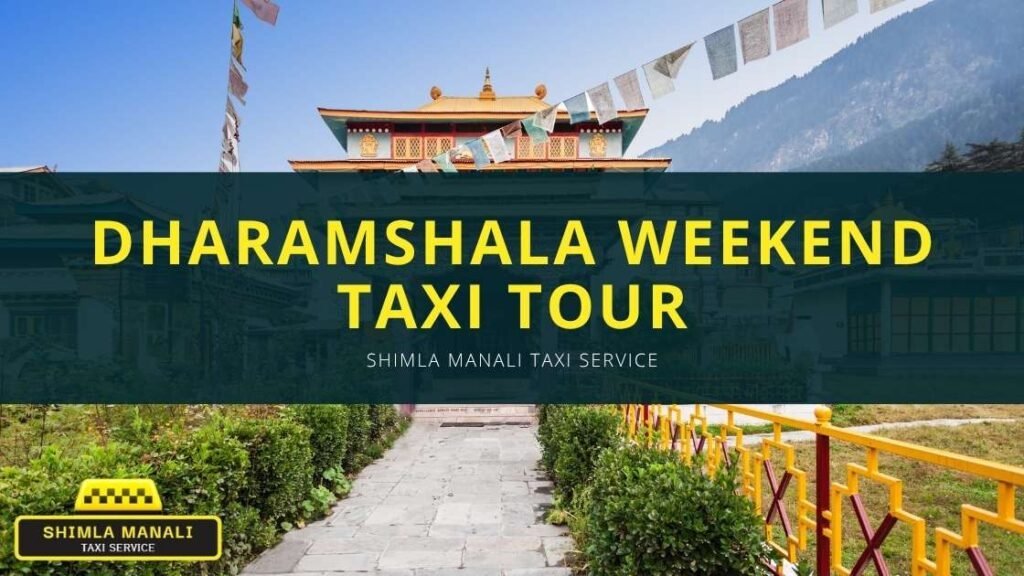 Dharamshala Weekend Taxi Tour Banner by Shimla Manali Taxi Service